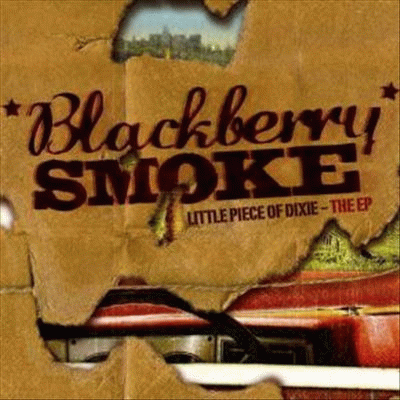 Blackberry Smoke : Little Piece of Dixie - the EP